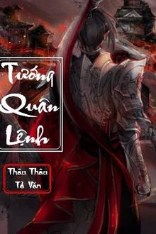 Tướng Quân Lệnh (1)