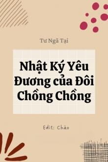 Nhật Ký Yêu Đương Của Đôi Chồng Chồng (1)