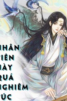 Nhân Tiên Này Quá Nghiêm Túc (1)