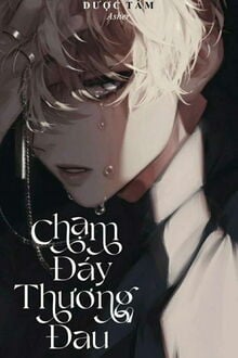 Chạm Đáy Thương Đau (1)