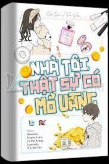 Nhà Tôi Thật Sự Có Mỏ Vàng (1)