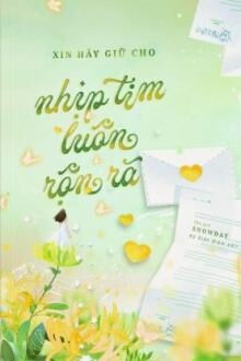 Xin Hãy Giữ Cho Nhịp Tim Luôn Rộn Rã (1)