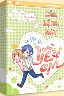 Căn Bệnh Này Có Tên Là Yêu Em (1)